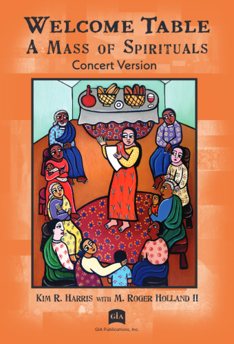 Welcome Table: A Mass of Spirituals, Concert edition - Full Score and Parts