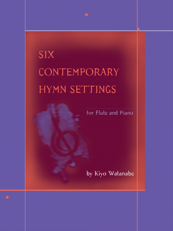 Six Contemporary Hymn Settings for Flute and Piano