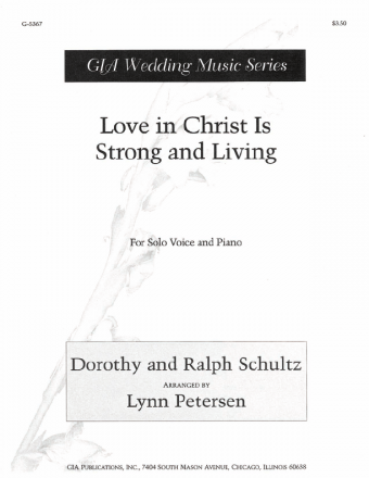 Love in Christ Is Strong and Living