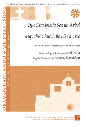 Que Esta Iglesia Sea Un Árbol / May This Church Be Like a Tree