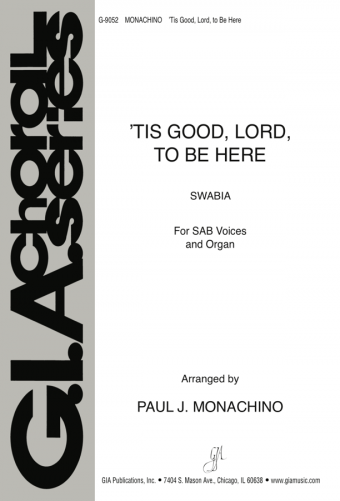 'Tis Good, Lord, to Be Here