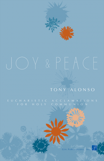 Joy and Peace: Acclamations for Holy Communion