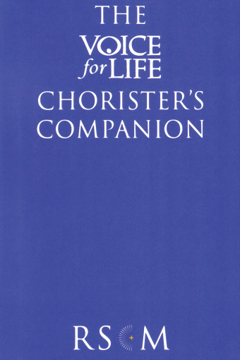 The Voice for Life Chorister's Companion
