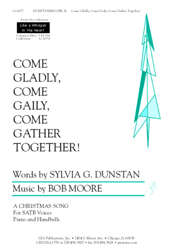 Come Gladly, Come Gaily, Come Gather Together!
