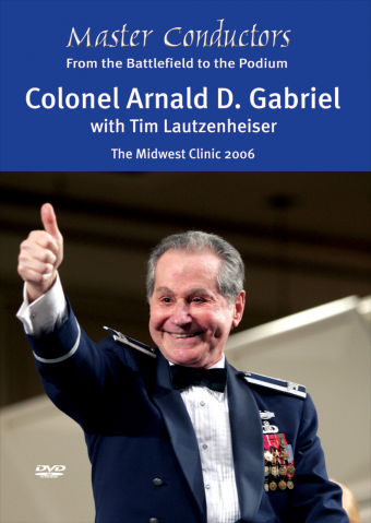 Master Conductors DVD: Col. Arnald D. Gabriel