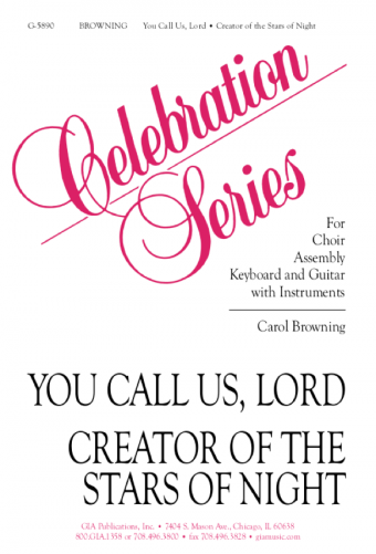 You Call Us, Lord / Creator of the Stars of Night
