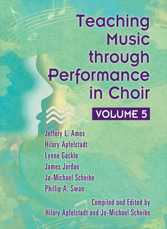 Teaching Music through Performance in Choir - Volume 5