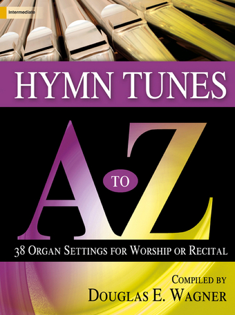 Hymn Tunes A to Z - Organ Collection (3-staff)
