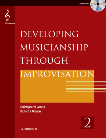 Developing Musicianship through Improvisation, Book 2 - E-flat Instruments edition