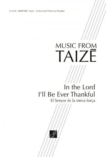 In the Lord I'll Be Ever Thankful / El Senyor és la meva força
