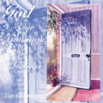 God of Our Comings and Goings - Music Collection