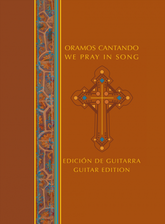 Oramos Cantando / We Pray in Song - Guitar Spiral edition
