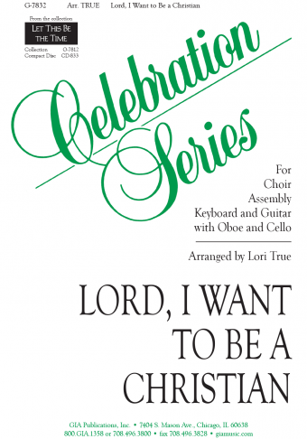 Lord, I Want to Be a Christian
