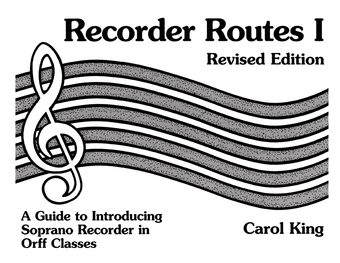 Recorder Routes I - Classroom music book/resource