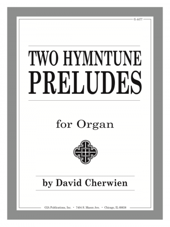 Two Hymntune Preludes for Organ