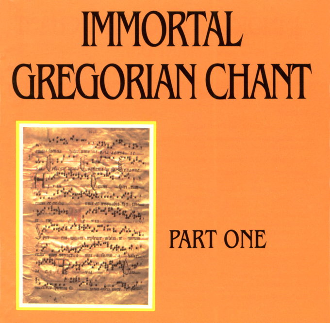 Immortal Gregorian Chant