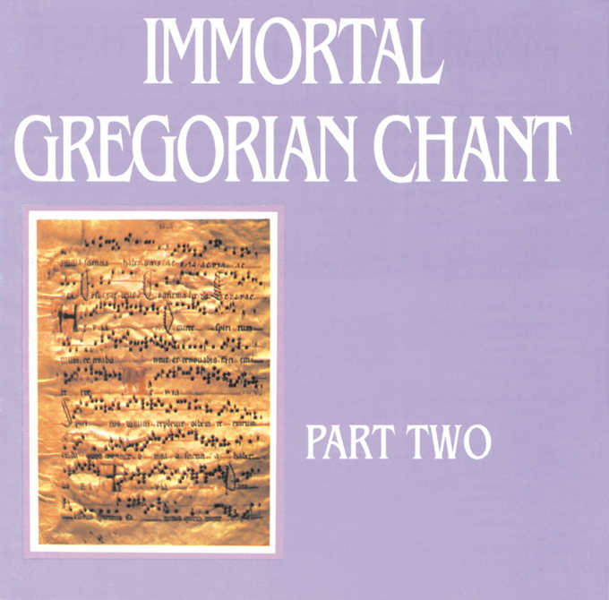 Immortal Gregorian Chant
