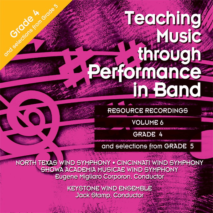 Teaching Music through Performance in Band - Volume 6, Grades 4 & 5