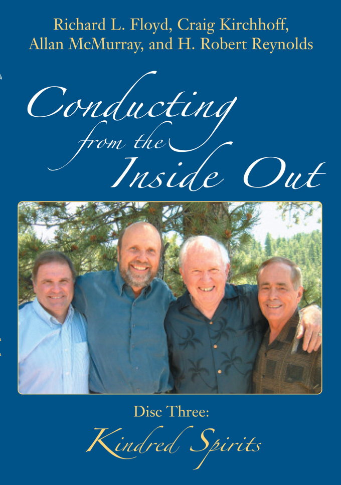 Conducting from the Inside Out DVD 3: Kindred Spirits (90 minutes)