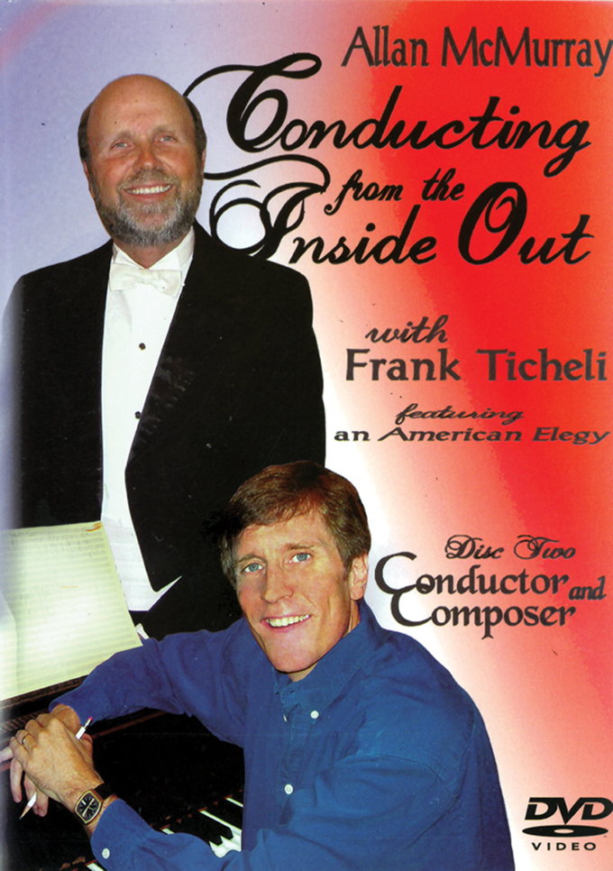 Conducting from the Inside Out DVD 2: Conductor and Composer (with Frank Ticheli)