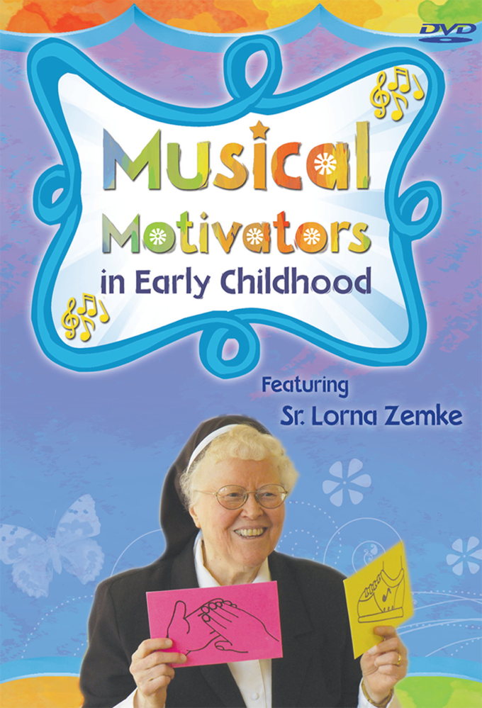 Musical Motivators in Early Childhood with Sr. Lorna Zemke DVD