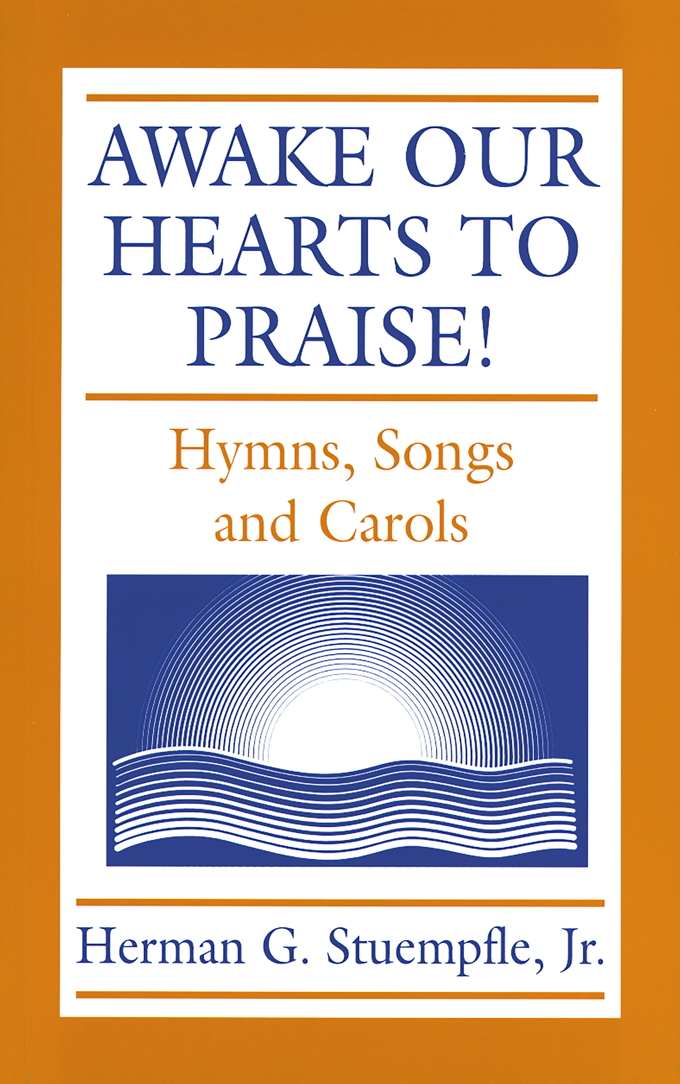 Awake Our Hearts to Praise!