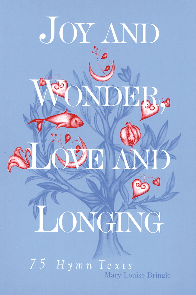 Joy and Wonder, Love and Longing