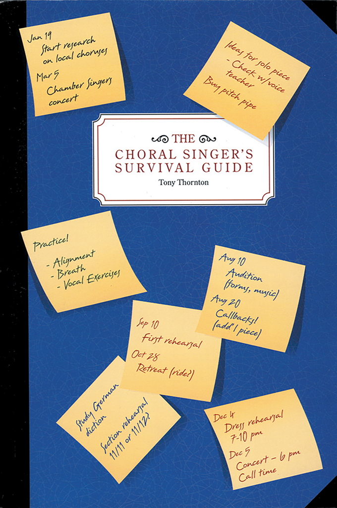 The Choral Singer's Survival Guide
