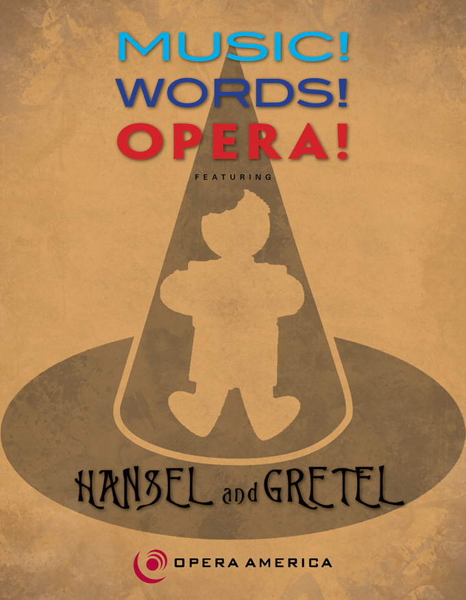 Music! Words! Opera! featuring Hansel and Gretel - Curriculum and DVD edition