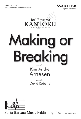 Making or Breaking - SATB divisi Octavo