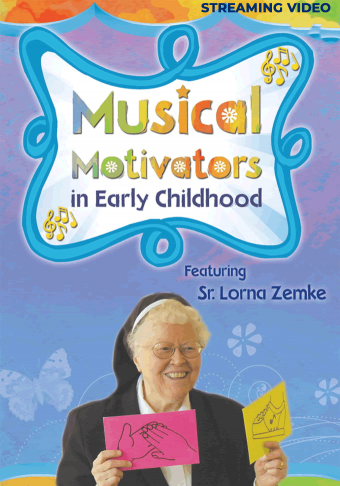 Musical Motivators in Early Childhood with Sr. Lorna Zemke