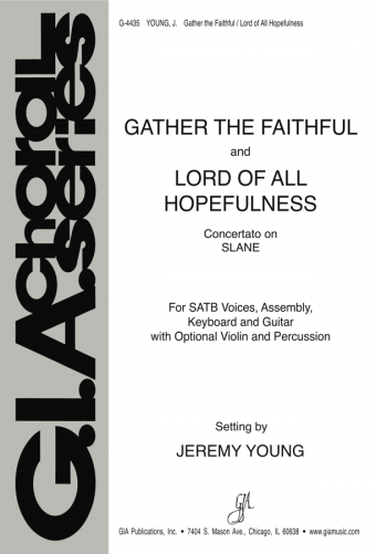 Gather the Faithful and Lord of All Hopefulness