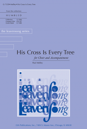 His Cross Is Every Tree
