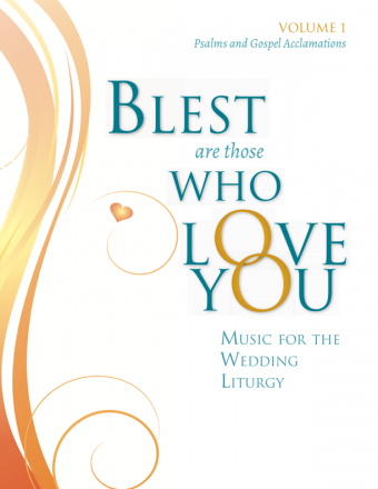 Blest Are Those Who Love You - Volume 1, Psalms and Gospel Acclamations