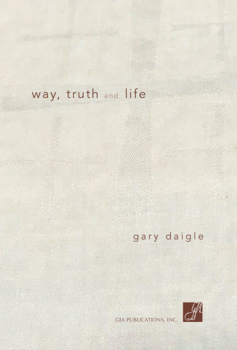 Way, Truth and Life - Music Collection
