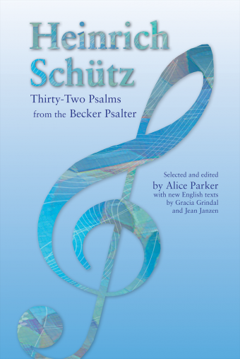 Heinrich Schütz: Thirty-Two Psalms from the Becker Psalter