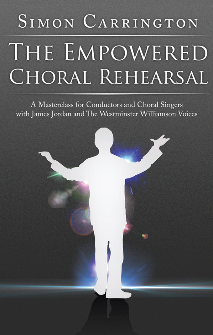 Simon Carrington: The Empowered Choral Rehearsal DVD