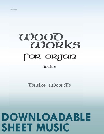 Wood Works for Organ, Book 2 - Organ collection (Digital download)