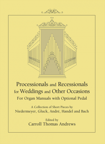 Processionals and Recessionals for Weddings and Other Occasions