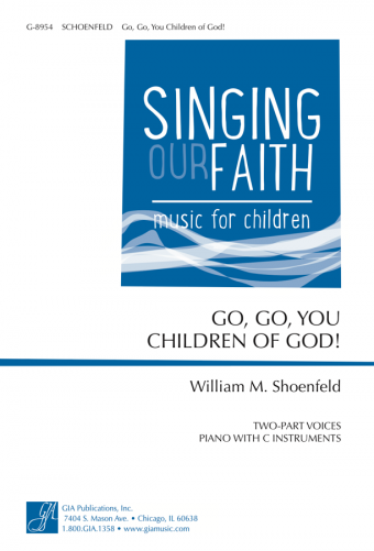 Go, Go, You Children of God!