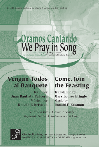 Vengan Todos al Banquete / Come, Join the Feasting