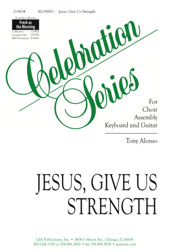 Jesus, Give Us Strength