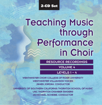 Teaching Music through Performance in Choir - Volume 4