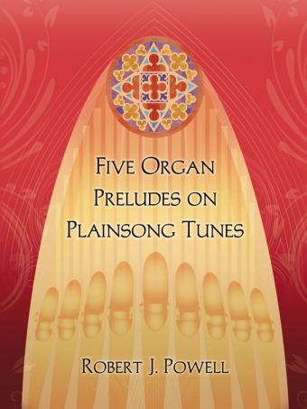 Five Organ Preludes on Plainsong Tunes