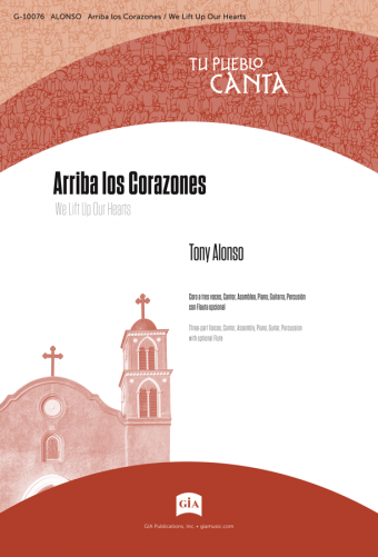 Arriba los Corazones / We Lift Up Our Hearts