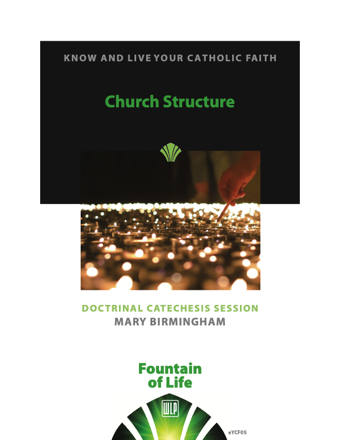 Know and Live Your Catholic Faith: Church Structure