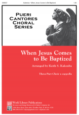 When Jesus Comes to Be Baptized