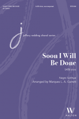 Soon I Will Be Done (SATB)