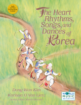 The Heart Rhythms, Songs, and Dances of Korea