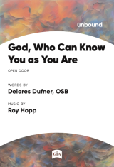 God, Who Can Know You as You Are